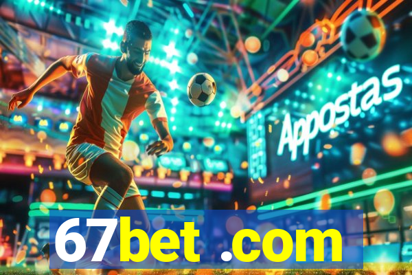 67bet .com